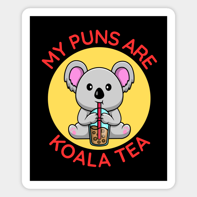 My Puns Are Koala Tea | Koala Pun Magnet by Allthingspunny